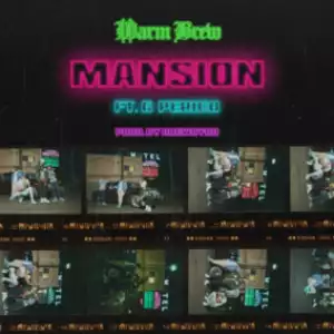 Warm Brew - Mansion Ft. G Perico